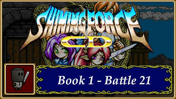 Woldol Surprise - Shining Force CD Book 1 | Super Hard - Battle 21 (Part 1)
