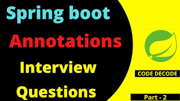 Annotations in Spring Boot Interview Questions and Answers | Code Decode | Part -2
