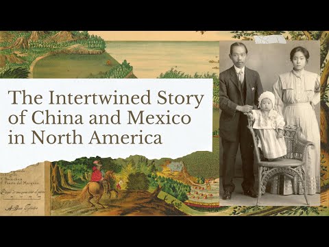 The Intertwined Story of China and Mexico in North America