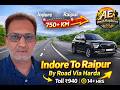 Indore To Raipur By Car, Indore se Raipur Road trip.