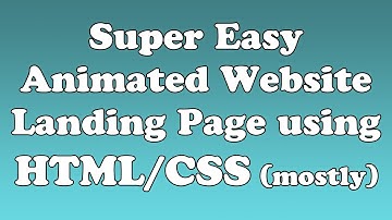 Easy, Animated, Responsive Website Landing Page with Only HTML and CSS (Quick 4 Minute Video)