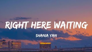 Right Here Waiting - Shania Yan | Cover (Lyrics)