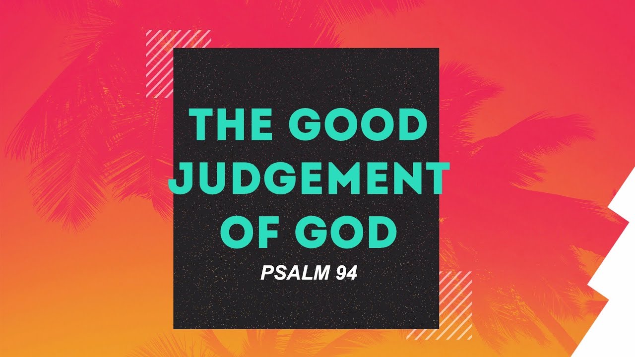 July 20 Livestream — The Good Judgement of God (Pastor Nick Heusterberg)