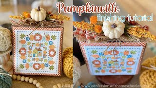 Pumpkinville Cross Stitch Finishing Tutorial (Beginner Cross Stitch!)