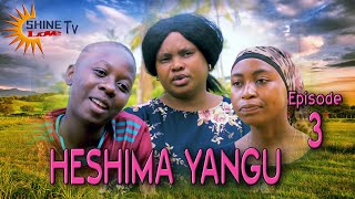 HESHIMA YANGU EPISODE 3- Swahili movie 🎬