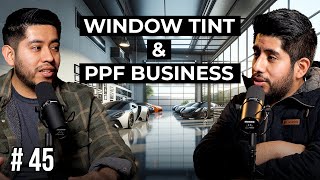 Start a Window Tint & PPF Business in 2024 | Ep. 45