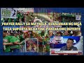 PRAYER RALLY SA MAYNILA DINALUHAN NG MGA TAGA SUPORTA NI DATING PANGULONG DUTERTE