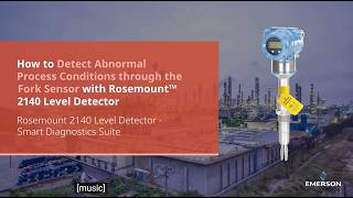 How to detect abnormal process conditions through the fork sensor with the Rosemount 2140 Level Det