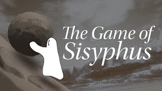 [The Game of Sisyphus] Big rock go up hill