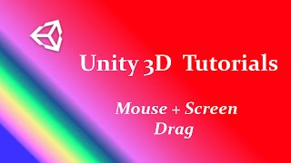 Unity 3D: Mouse   Screen Drag [Standalone Tutorial]