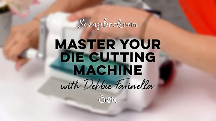 FREE Class - Master Your Die Cutting Machine with Debbie Farinella | Sizzix