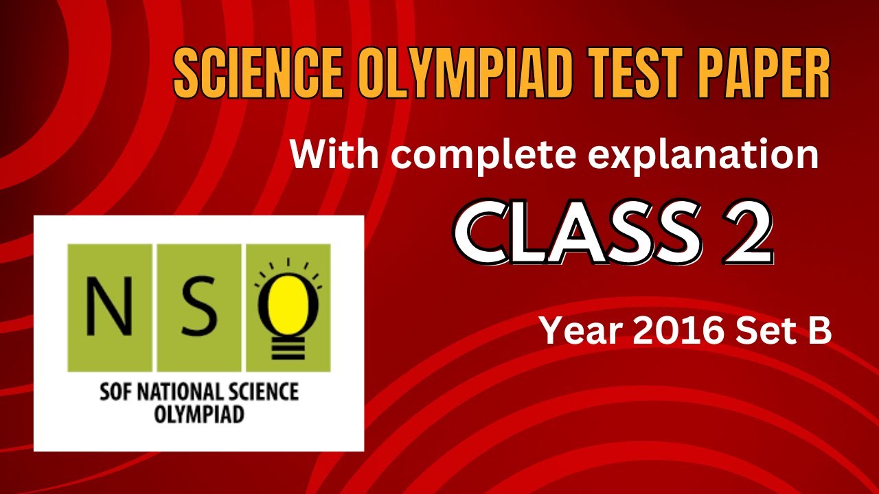 Science Olympiad test paper class 2 year 2016 set B / NSO/ SOF ...