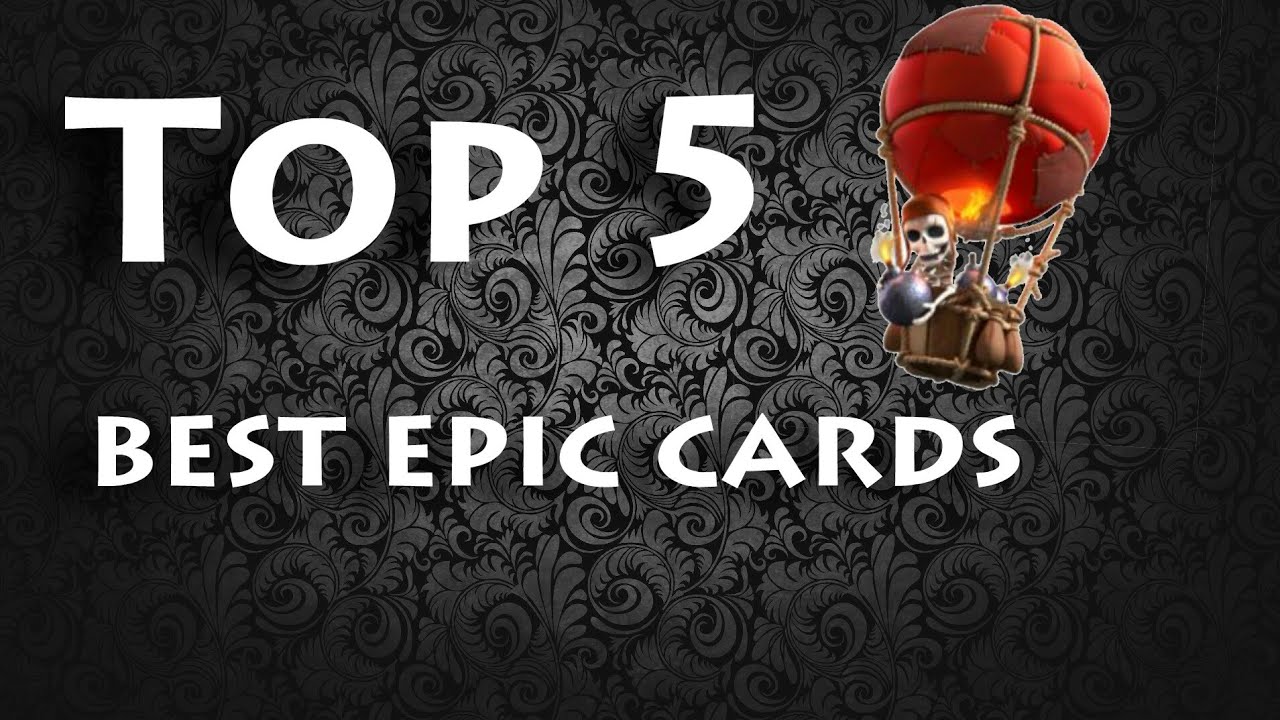TOP 5 BEST EPIC CARDS IN CLASH ROYALE!!! YouTube