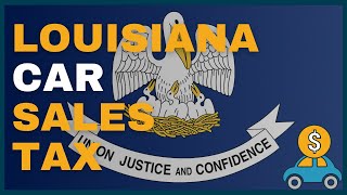 How Much Will I Have to Pay in Car Sales Tax in Louisiana (LA)? by FindTheBestCarPrice 84 views 2 months ago 2 minutes, 2 seconds