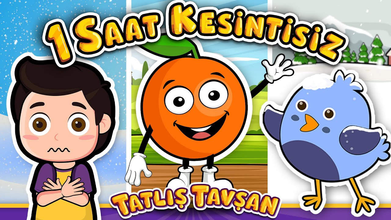 Üşüdüm Üşüdüm · Portakal Adam · Mini Mini Bir Kuş Donmuştu· 31 Çocuk Şarkısı · Tatlış Tavşan