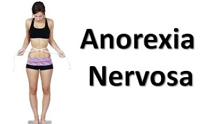 Anorexia Nervosa