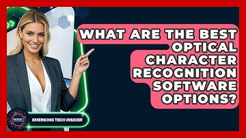 What Are The Best Optical Character Recognition Software Options? - Emerging Tech Insider