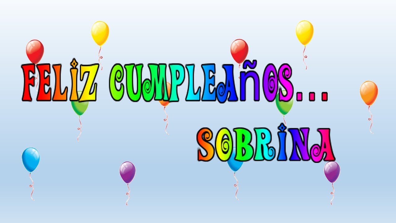 Arte Facultad Humillar Tarjeta virtual animada de Feliz cumpleaños sobrina - YouTube