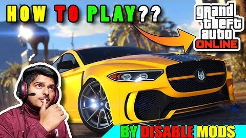 How to Disabled Mods for playing GTA 5 Online Without Deleting Mods