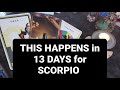 The Unexpected Opportunity Scorpio In 13 Days THIS Will Happen