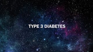 Type 3 Diabetes