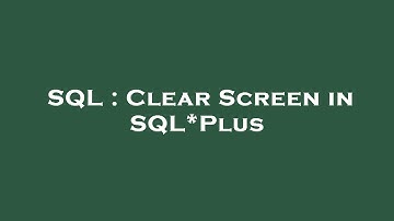 SQL : Clear Screen in SQL*Plus