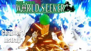 One Piece World Seeker | Zoro DLC The Void Mirror Prototype | Prologue 'Chase' - Chapter 1 Astray