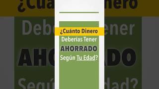 ¿Cuánto Dinero Deberías Tener Ahorrado Según Tu Edad?