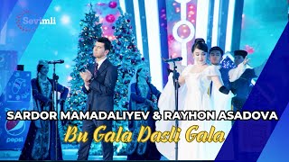 Sardor Mamadaliyev Rayhon Asadova - Bu Gala Dasli Gala