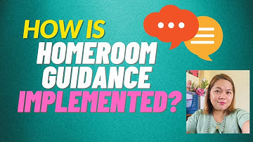 HOW HOMEROOM GUIDANCE IS IMPLEMENTED? POLICIES AND GUIDELINES OF HOMEROOM GUIDANCE #homerooguidance