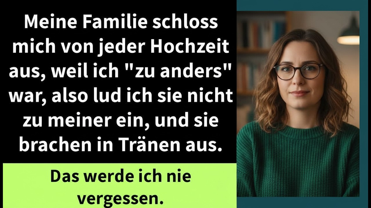 Meine Familie schloss mich von jeder Hochzeit aus, weil ich ＂zu anders＂ war, also lud ich sie ni