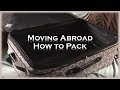 Moving Abroad - How to Pack