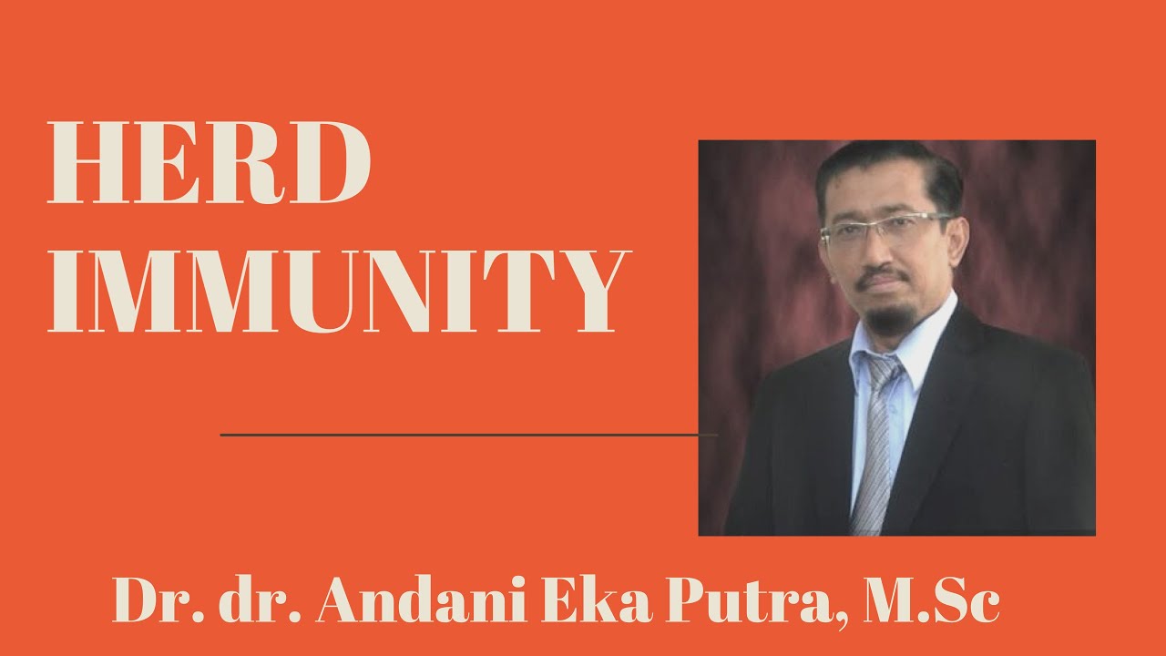 Apa Itu Herd Immunity Dr Dr Andani Eka Putra M Sc Kepala Labor Diagnostik Dan Riset Fk Unand Youtube