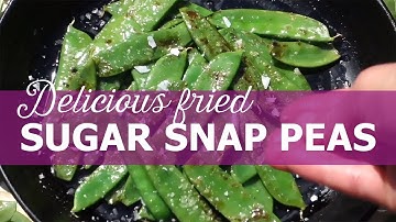 Fried sugar snap peas