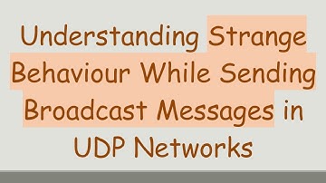 Understanding Strange Behaviour While Sending Broadcast Messages in UDP Networks
