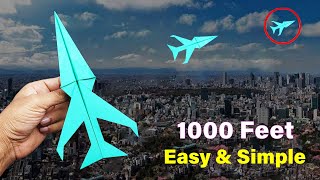 How to Make a Paper Airplane that Flies Far 1000 Feet | Easy & Simple
