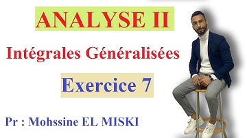 Intégrales généralisées : Exercice 7