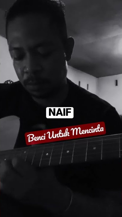 Benci Untuk Mencinta (NAIF) #interlude #akustik #cover #shorts #shortvideo #short #shortfund