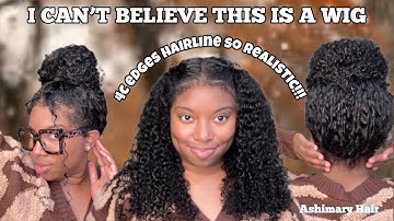 Easy 4c Edges Kinky Curly Wig Install | Ashimary Hair 