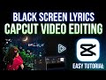 Black Screen Lyrics Video Editing in CapCut | Easy Tutorial for Beginners