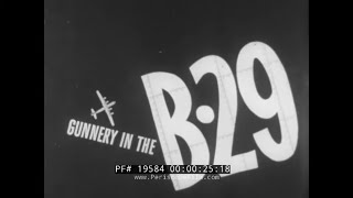 ' GUNNERY IN THE B29 '  ANIMATED B29 SUPERFORTRESS CREW TURRET COMPUTER TRAINING FILM   19584