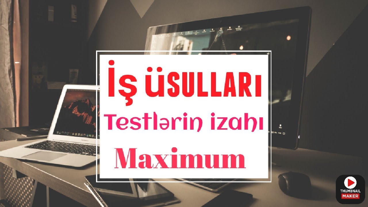 İş üsullarına aid test izahları. Maksimum test toplusundan. 050-697-78-33