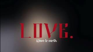 Download lagu wave to earth - love. (Karaoke) Karaoke by. BABYGIRL