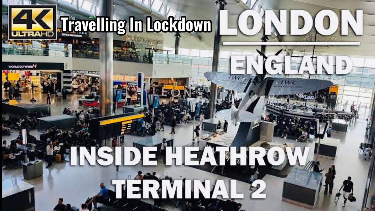 London Heathrow Travelling In ️ Lockdown 🇬🇧 Travel Restriction 2021