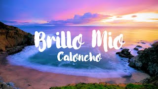 Caloncho - Brillo Mio [Líricas]