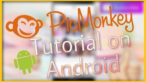 Picmonkey Tutorial on Phone