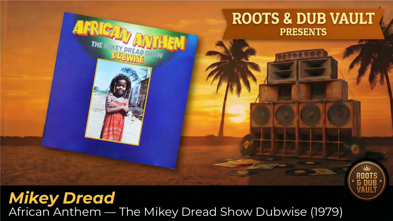 Mikey Dread – African Anthem (The Mikey Dread Show Dubwise) (1979
