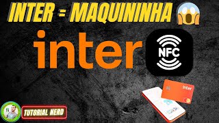 Banco Inter Vira Maquininha de Cartão? Veja Como Ativar no Celular