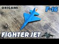 ORIGAMI FIGHTER JET F 16 NEW DESIGN BY ORIGAMI WORLD STEP BY STEP DIY F 16 FIGHTER JET ORIGAMI ART 