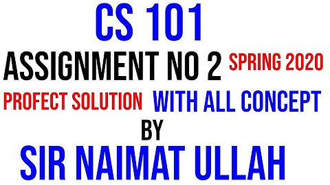 CS101 assignment no 2 solution spring 2020|||CS 101|||assignment 2|||Solution|||spring 2020|||vu.